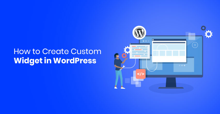 How -to Create Custom Widget in WordPress