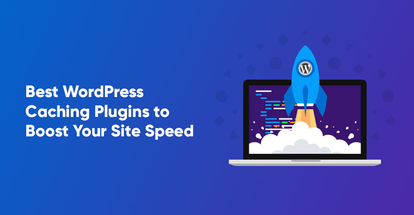 Best WordPress caching plugins