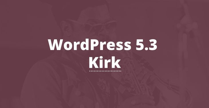 WordPress 5.3 features