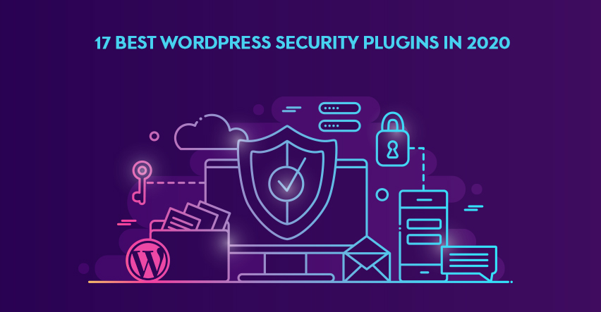 The Best WordPress Security Plugins To Lock Out Malicious Threats